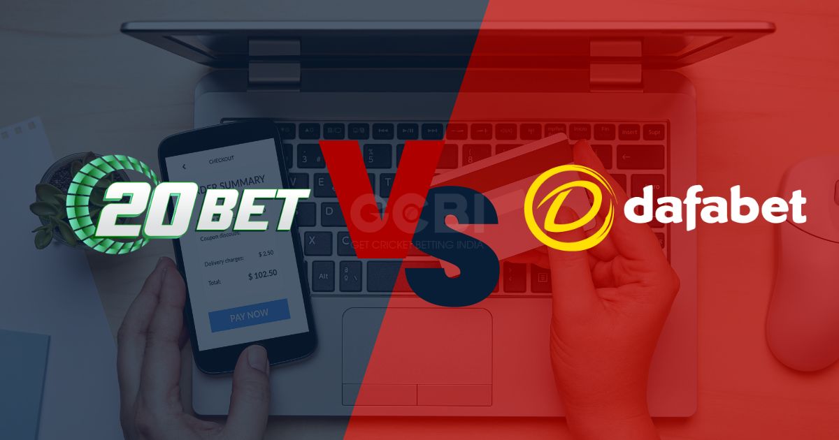 20bet vs dafabet payment comparison