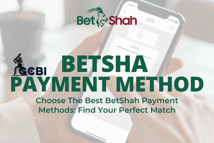 Choose The Best BetShah Payment Methods: Find Your Perfect Match