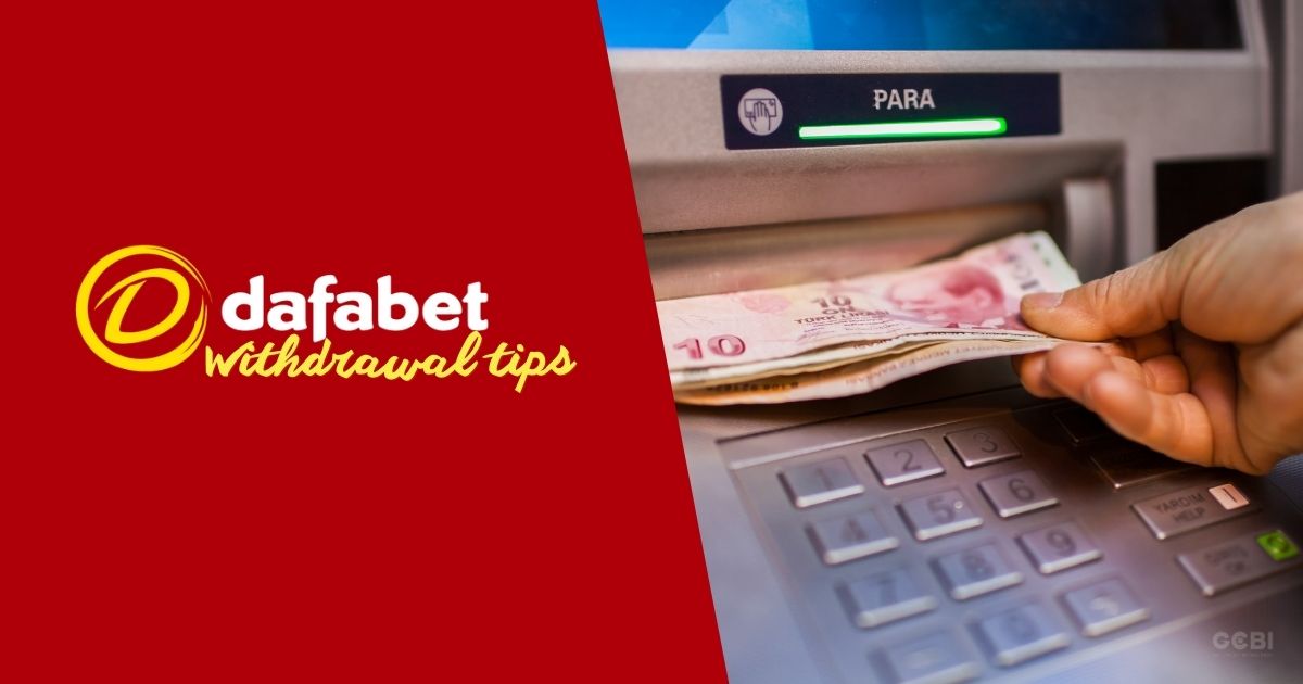 dafabet payment withdrawal tips