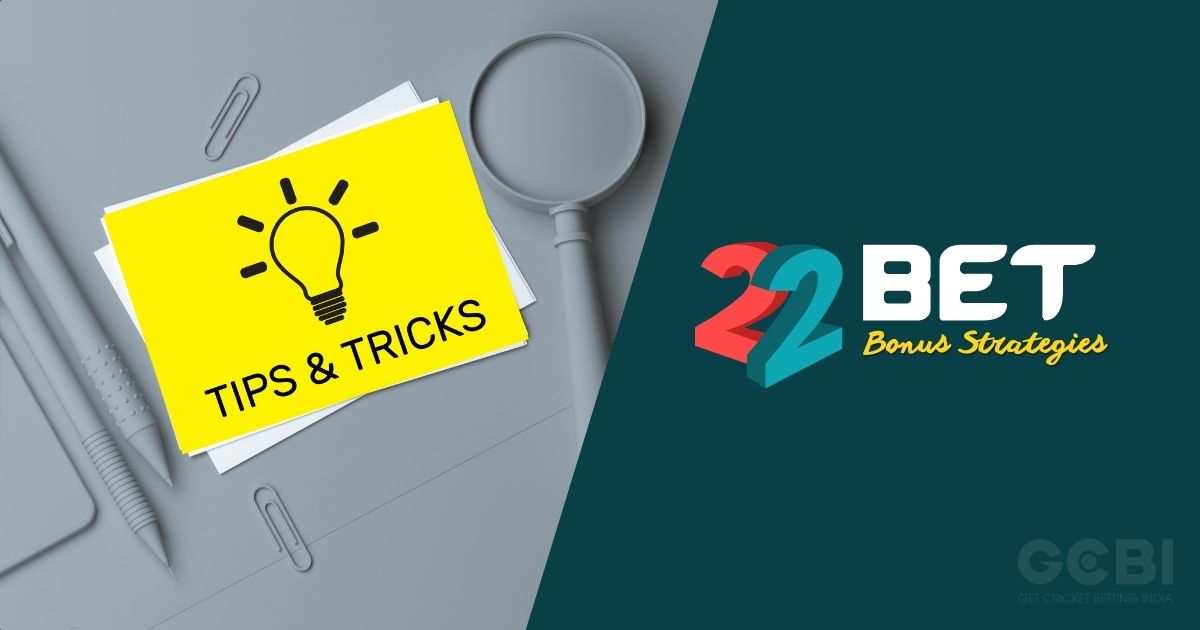 22Bet Bonus Tips & Strategies