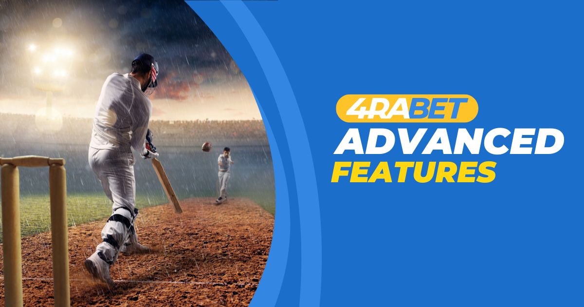 4rabet cricket betting advanced features