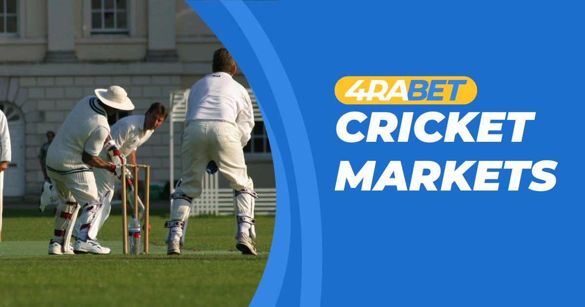 4rabet cricket betting markets