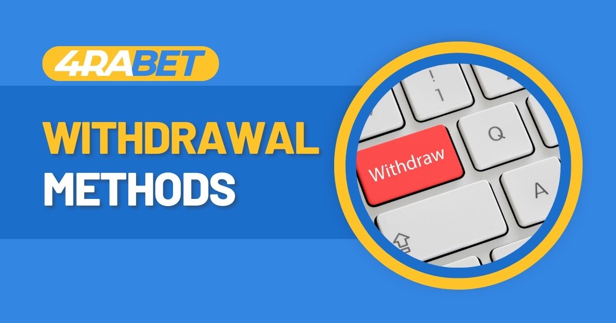 4rabet withdrawal methods