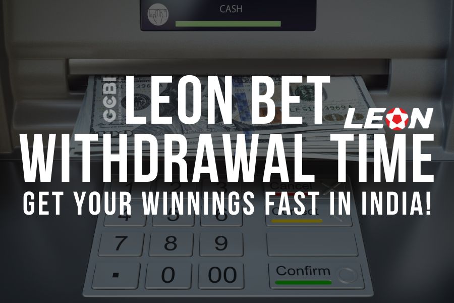 Leon bet withdrawal time