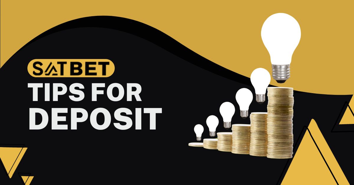 satbet payment deposit tips