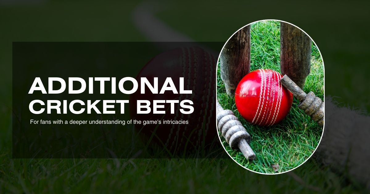 types of cricket betting additional bet